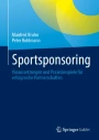 Sportsponsoring: Voraussetzungen und Praxisbeispiele für erfolgreiche ...