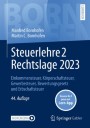 Steuerlehre 2 Rechtslage 2023: Einkommensteuer, Körperschaftsteuer ...