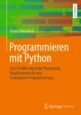 Programmieren mit Python: Eine Einführung in die Prozedurale ...