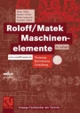 Roloff/Matek Maschinenelemente: Normung, Berechnung, Gestaltung ...