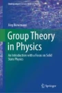 Group Theory in Physics: An Introduction with a Focus on Solid State ...