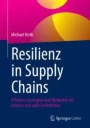 Resilienz in Supply Chains: Effektive Strategien und Methoden für ...