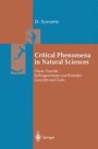 Critical Phenomena in Natural Sciences: Chaos， Fractals， Selforganization and Disorder: Concepts and Tools (Springer Series in Synergetics) [ペーパーバック] Sornette， Didier Critical Phenomena in Natural Sciences: Chaos, Fractals