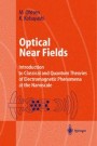 Optical Near Fields: Introduction to Classical and Quantum