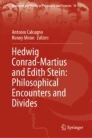 Hedwig Conrad-Martius and Edith Stein: Philosophical Encounters and Divides Couverture du livre