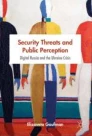 cover - Security Threats and Public Perception: digital Russia and the Ukraine crisis
