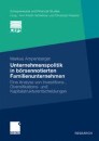 Unternehmenspolitik in börsennotierten Familienunternehmen: Eine