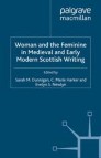 Woman and the Feminine in Medieval and Early Modern Scottish Writing
