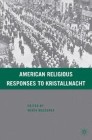 American Religious Responses to Kristallnacht