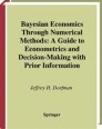 Bayesian Economics Through Numerical Methods