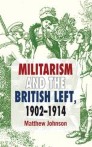 Militarism and the British Left, 1902-1914