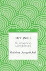 DiY WiFi: Re-imagining Connectivity