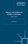 Silence and Subject in Modern Literature