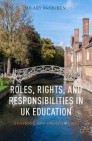 Roles, Rights, and Responsibilities in UK Education