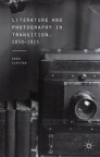 Literature and Photography in Transition, 1850-1915