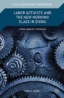Labor Activists and the New Working Class in China