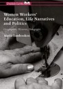 Women Workers' Education, Life Narratives and Politics