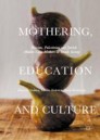 Mothering, Education and Culture