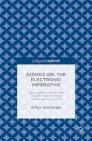 Gizmos or: The Electronic Imperative