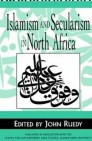 Islamism and Secularism in North Africa