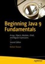 Beginning Java 9 Fundamentals
