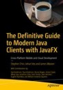 The Definitive Guide to Modern Java Clients with JavaFX