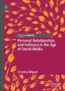 Personal Relationships and Intimacy in the Age of Social Media