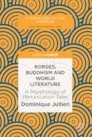 Borges, Buddhism and World Literature