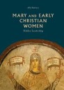 Mary and Early Christian Women  