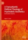A Transatlantic Political Theology of Psychedelic Aesthetics