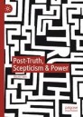 Post-Truth, Scepticism & Power