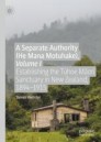 A Separate Authority (He Mana  Motuhake), Volume I