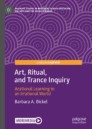 Art, Ritual, and Trance Inquiry