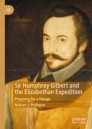 Sir Humphrey Gilbert and the Elizabethan Expedition