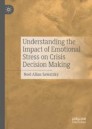 Understanding the Impact of Emotional Stress on Crisis Decision Making