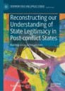 Reconstructing our Understanding of State Legitimacy in Post-conflict States 