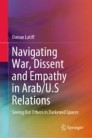 Navigating War, Dissent and Empathy in Arab/U.S Relations