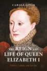 The Reign and Life of Queen Elizabeth I