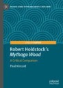 Robert Holdstock’s "Mythago Wood"