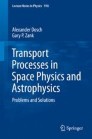 Transport Processes in Space Physics and Astrophysics 