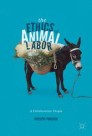 The Ethics of Animal Labor