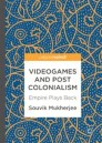 Videogames and Postcolonialism