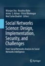Social Networks Science: Design, Implementation, Security, and Challenges 
