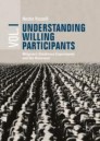 Understanding Willing Participants, Volume 1