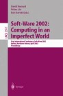 Soft-Ware 2002: Computing in an Imperfect World