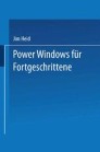 Power Windows für Fortgeschrittene