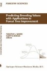 Predicting Breeding Values with Applications in Forest Tree Improvement