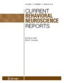 Front cover of Current Behavioral Neuroscience Reports