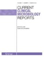 Front cover of Current Clinical Microbiology Reports
