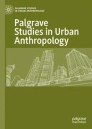 Palgrave Studies in Urban Anthropology